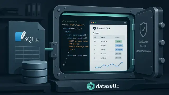 The SQLite App Server: Why Datasette Apps Changes the Game